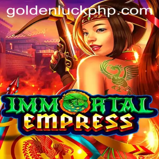 ImmortalEmpress: Conquer Your Destiny with Golden Luck